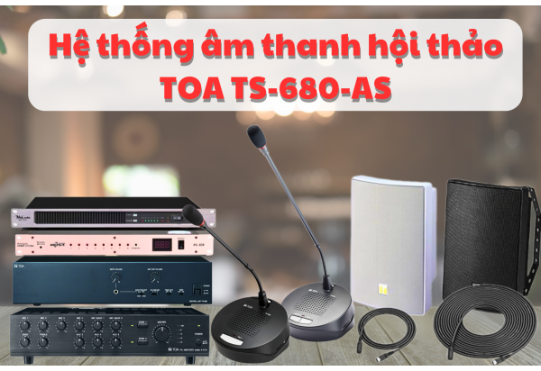 Dàn âm thanh hội thảo TOA TS-680-AS cho diện tích 100 - 130m2
